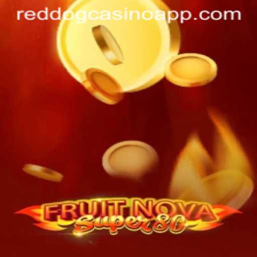 Exploring the Thrills of FruitNovaSuper80 at Reddogcasino